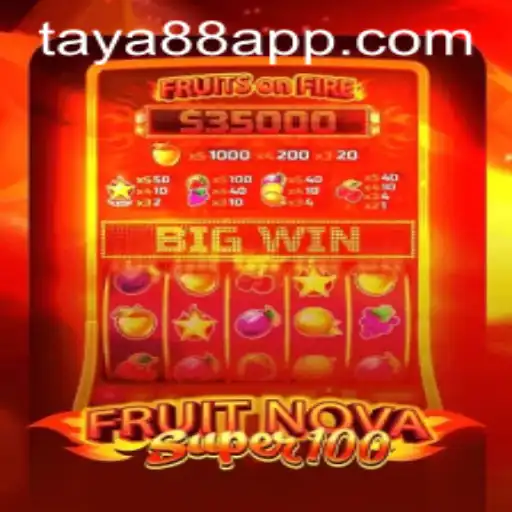 Explore the Vibrant World of FruitNovaSuper100 on TAYA88.PH